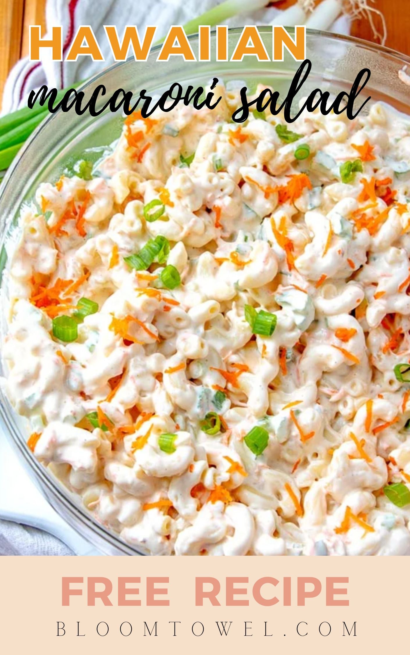 Hawaiian Macaroni Salad - BLOOM FREE RECIPE